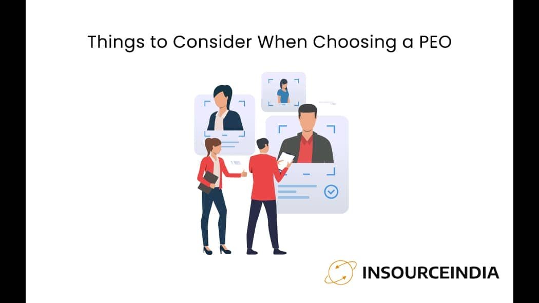 Things to Consider When Choosing a PEO