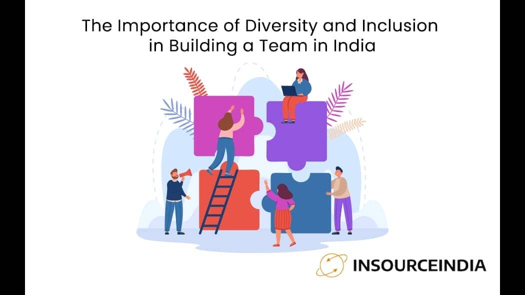 The Importance of Diversity and Inclusion in Building a Team in India