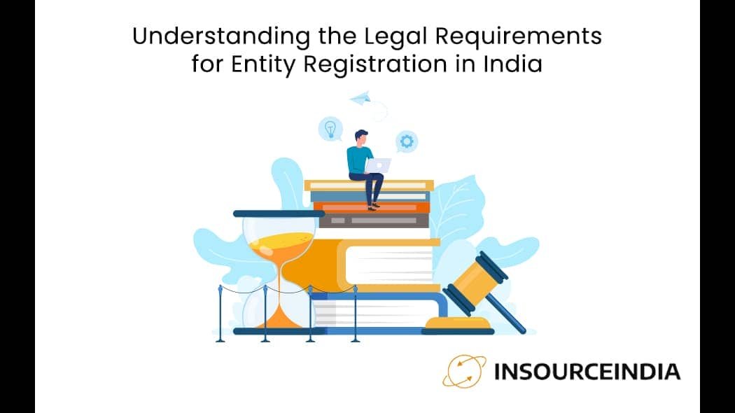 Understanding the Legal Requirements for Entity Registration in India