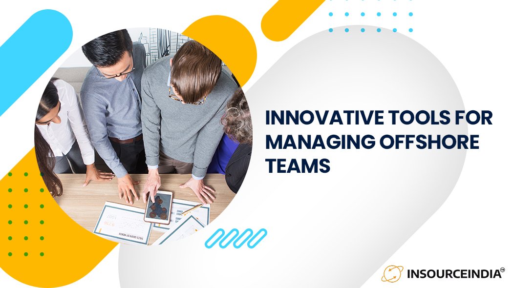 Innovative Tools for Managing Offshore Teams
