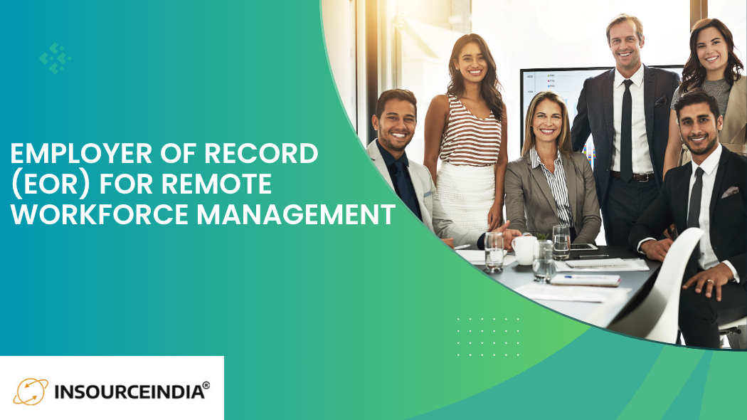 Employer of Record (EOR) for remote workforce management